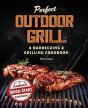 Perfect Outdoor Grill: A Barbecuing  Amp - Preview