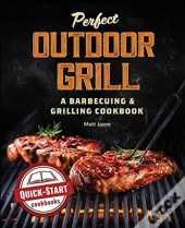 Perfect Outdoor Grill: A Barbecuing  Amp