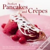 Perfect Pancakes And Crepes