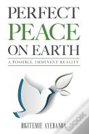 Perfect Peace On Earth