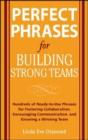 Perfect Phrases For Building Strong Teams - Preview