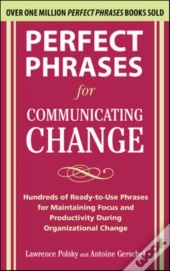 Perfect Phrases For Communicating Change