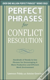 Capa do artigo Perfect Phrases For Conflict Resolution: Hundreds Of Ready-To-Use Phrases For Encouraging A More Productive And Efficient Work Environment