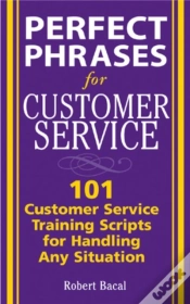 Capa do artigo Perfect Phrases For Customer Service: Hundreds Of Tools, Techniques, And Scripts For Handling Any Situation