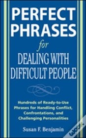 Capa do artigo Perfect Phrases For Dealing With Difficult People: Hundreds Of Ready-To-Use Phrases For Handling Conflict, Confrontations And Challenging Personalitie