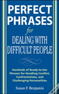 Capa do artigo Perfect Phrases For Dealing With Difficult People: Hundreds Of Ready-To-Use Phrases For Handling Conflict, Confrontations And Challenging Personalitie