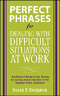 Perfect Phrases For Dealing With Difficult Situations At Work:  Hundreds Of Ready-To-Use Phrases For Coming Out On Top Even In The Toughest Office Con - Preview
