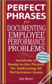 Perfect Phrases For Documenting Employee Performance Problems