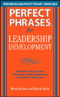 Perfect Phrases For Leadership Development: Hundreds Of Ready-To-Use Phrases For Guiding Employees To Reach The Next Level - Preview