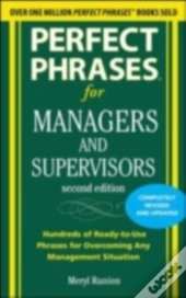 Perfect Phrases For Managers And Supervisors, Second Edition