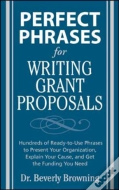 Perfect Phrases For Writing Grant Proposals