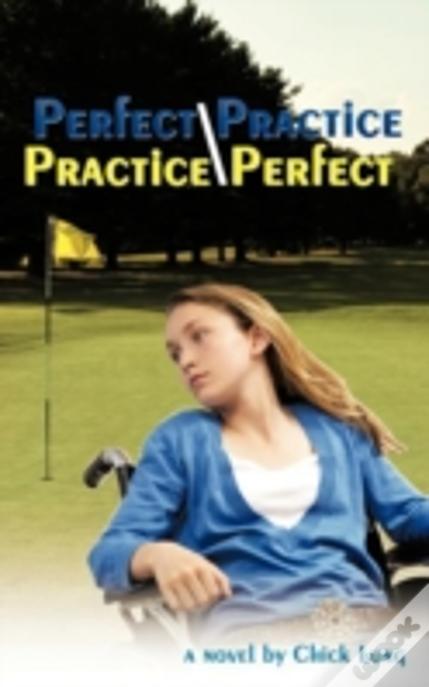 Perfect Practice/Practice Perfect