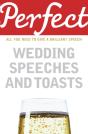 Perfect Wedding Speeches And Toasts - Preview