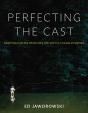 Perfecting The Cast - Preview