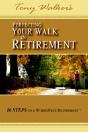 Perfecting Your Walk In Retirement - Preview