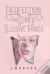 Capa do artigo Perfection And Other Illusive Things