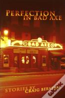 Perfection In Bad Axe
