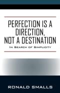 Perfection Is A Direction, Not A Destination