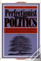 Perfectionist Politics