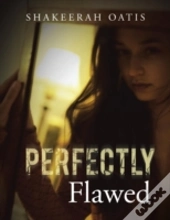 Perfectly Flawed