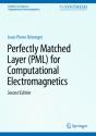 Perfectly Matched Layer (Pml) For Computational Electromagnetics - Preview