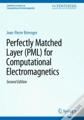 Perfectly Matched Layer (Pml) For Computational Electromagnetics