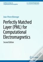 Perfectly Matched Layer (Pml) For Computational Electromagnetics