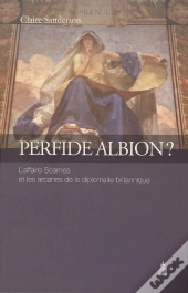 Perfide Albion ? L'Affaire Soames Et Les Arcanes De La Diplomatie Britannique