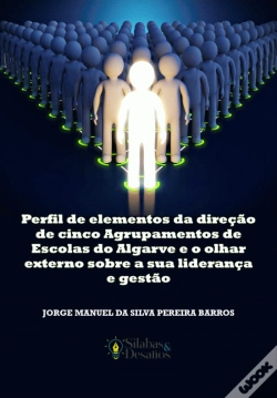 Capa do artigo Perfil de Elementos da Direção de Cinco Agrupamentos de Escolas do Algarve e o Olhar Externo sobre a Sua Liderança e Gestão