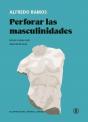 Perforar Las Masculinidades - Preview