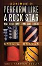 Perform Like A Rock Star And Still Have Time For Lunch, Second Edition - Preview