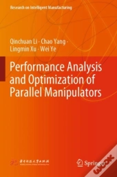 Performance Analysis And Optimization Of Parallel Manipulators