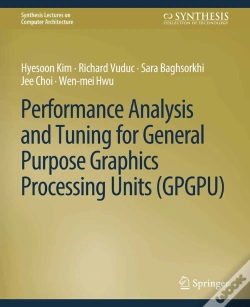 Capa do artigo Performance Analysis And Tuning For General Purpose Graphics Processing Units (Gpgpu)