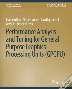 Capa do artigo Performance Analysis And Tuning For General Purpose Graphics Processing Units (Gpgpu)