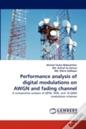 Performance Analysis Of Digital Modulations On Awgn And Fading Channel