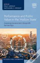Performance And Public Value In The 'Hollow State' - Assessing Government-Nonprofit Partnerships