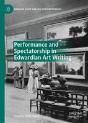 Performance And Spectatorship In Edwardian Art Writing - Preview