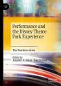 Performance And The Disney Theme Park Experience - Preview