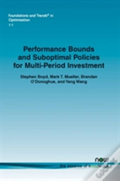 Performance Bounds And Suboptimal Policies For Multi-Period Investment