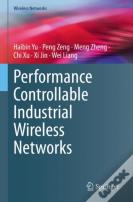 Performance Controllable Industrial Wireless Networks