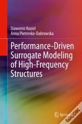 Performance-Driven Surrogate Modeling Of High-Frequency Structures