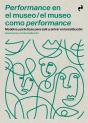 Performance En El Museo / El Museo Como Performance - Preview