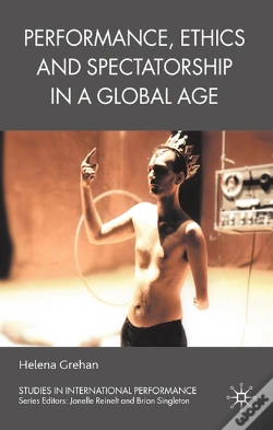 Capa do artigo Performance, Ethics And Spectatorship In A Global Age