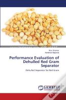 Performance Evaluation Of Dehulled Red Gram Separator