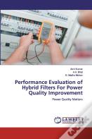 Performance Evaluation Of Hybrid Filters For Power Quality Improvement