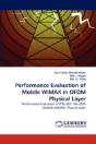 Performance Evaluation Of Mobile Wimax In Ofdm Physical Layer - Preview