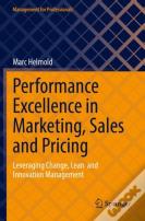 Performance Excellence In Marketing, Sales And Pricing