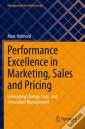 Performance Excellence In Marketing, Sales And Pricing