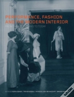 Capa do artigo Performance, Fashion And The Modern Interior