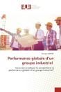 Performance Globale D'Un Groupe Industriel - Comment Ameliorer La Rentabilite Et La Performance Glob - Preview